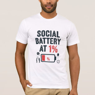 Sociale Batterij Leeg tot 1% T-shirt