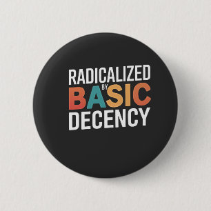 Sociale democratie geradicaliseerd door fatsoen ronde button 5,7 cm