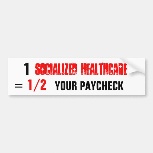 sociale gezondheidszorg, 1, UW PAYCHECK, 1/2, = Bumpersticker (Voorkant)