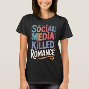 Sociale media doden Romance T-shirt