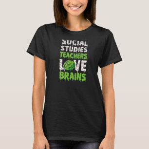 Sociale studies Leerkrachten houden van breinen Fu T-shirt