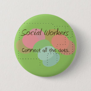 Sociale werknemers geven "alle Stippen verbinden" Ronde Button 5,7 Cm