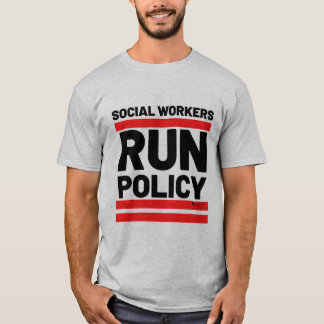 Sociale werknemers voeren beleid t-shirt