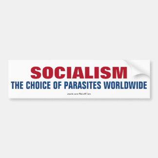 Socialisme De keuze van parasieten wereldwijd Bumpersticker