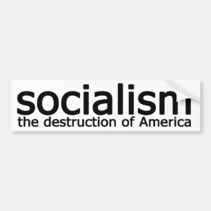 Socialisme - de vernietiging van Amerika Bumpersticker