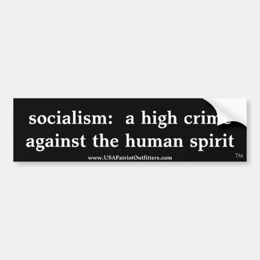 socialisme : een hoge misdaad , bv1 bumpersticker (Voorkant)