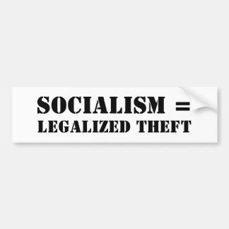 SOCIALISME = LEGALISEERDE DIEFTE BUMPERSTICKER