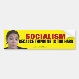 Socialisme omdat denken te moeilijk is bumpersticker