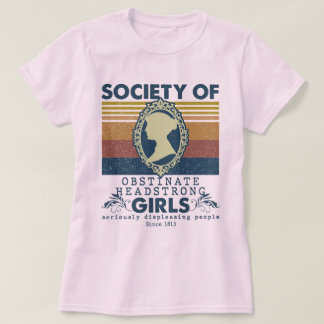 Society of Obstinate Headstrong Girl T-shirt