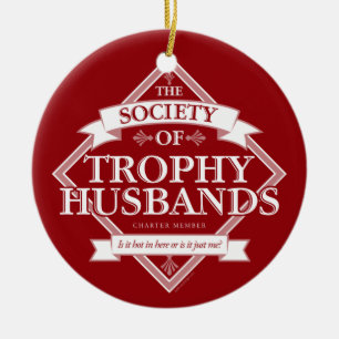 Society of Trophy Husbands Keramisch Ornament