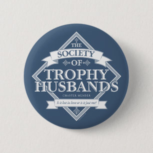 Society of Trophy Husbands Ronde Button 5,7 Cm