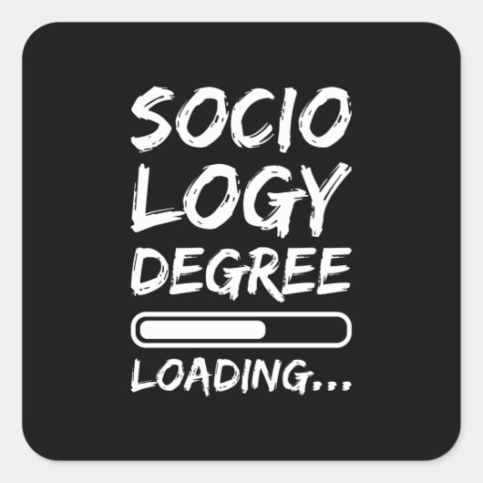 Sociology Degree Loading Vierkante Sticker (Voorkant)