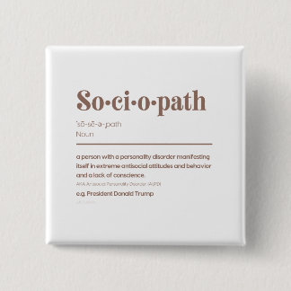 Sociopath: Trump Vierkante Button 5,1 Cm