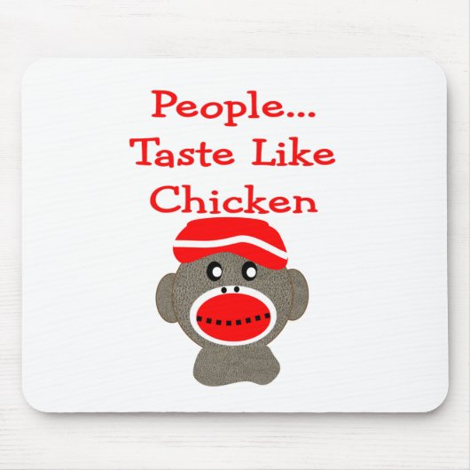 Sock Monkey "PEOPLE TASTE ZOALS CHICKEN" Muismat (Voorkant)