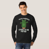 Sock Puppet Love To Be Fisted Sokken T-shirt (Voorkant volledig)