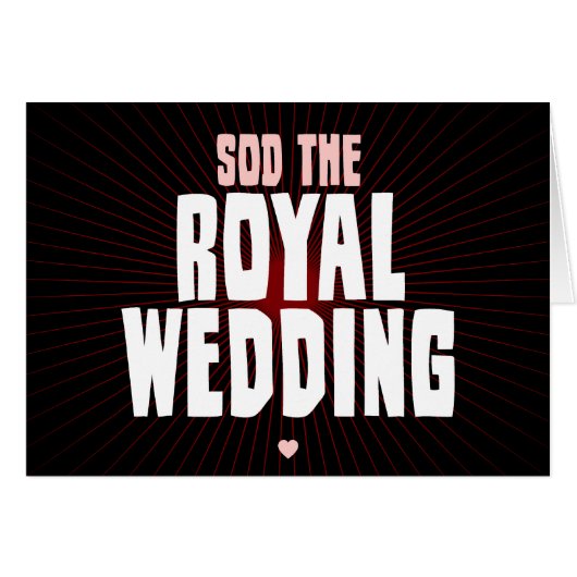 Sod The Royal Wedding (Voorkant Horizontaal)