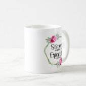 Soeurs Par Mariage Amis Par Choice Coffee Mug (Devant droit)