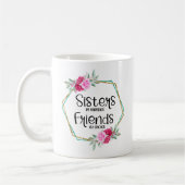 Soeurs Par Mariage Amis Par Choice Coffee Mug (Gauche)