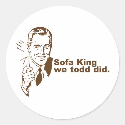 Sofa King... Ronde Sticker (Voorkant)