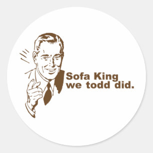 Sofa King... Ronde Sticker