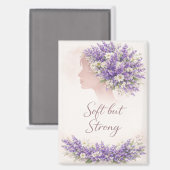 Soft but Strong Lavender Affirmation Magnet (Recto/Verso)