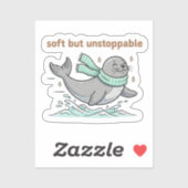 Soft But Unstoppable Cute Seal Sticker (Feuille)