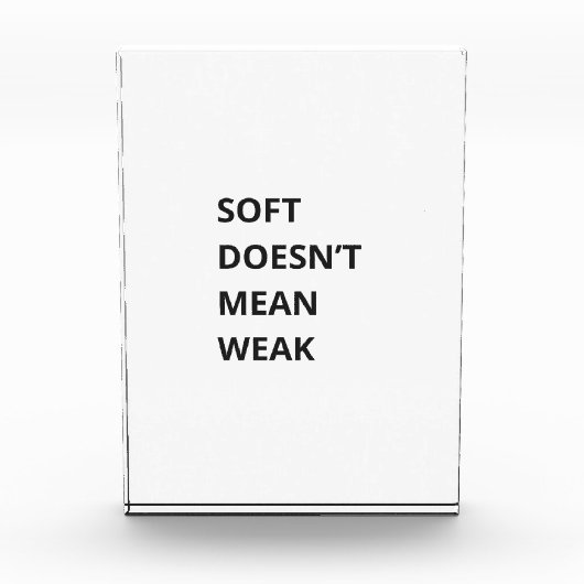 SOFT DOESN'T MEAN WEAK FOTOBLOKKEN (Voorkant)