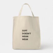 SOFT DOESN'T MEAN WEAK TOTE BAG (Achterkant)