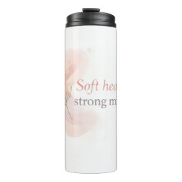 Soft Heart Strong Mind – Feminine Inspirational De Thermosbeker