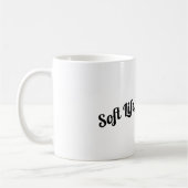 Soft Life, Strong Tea Koffiemok (Links)