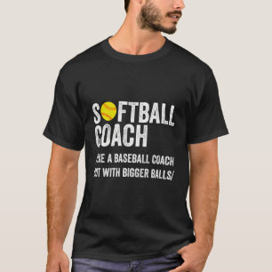 Softbal Coach Mannen Vrouwen Jongens Meisjes Softb T-shirt