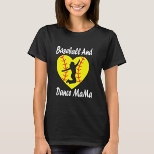 Softball Baseball en dans mama Dance mama T-shirt