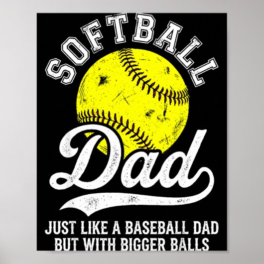 Softball Dad Like Baseball But With Bigger Funny Poster (Voorkant)