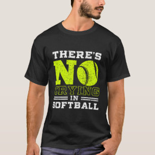 Softball Geen Huilen in Softball T-shirt