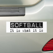 Softball Het is Bumpersticker (Op auto)