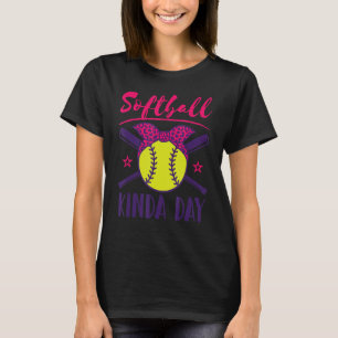 Softball Kinda Day Game Player Coach Women Girls T-shirt
