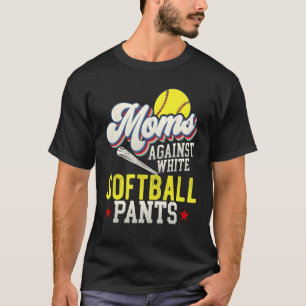 Softball Moeder Tegen Witte Softbal Broek T-shirt