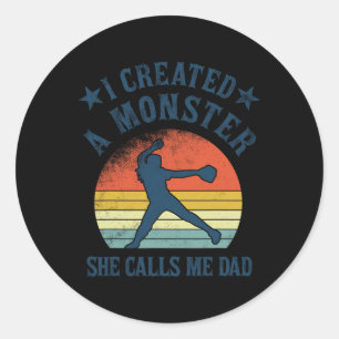 Softball pa - Ik Creëer een monster dat ze me Da n Ronde Sticker