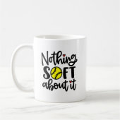 Softball - Rien De Soft À Ce Sujet Mug (Gauche)
