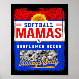 Softbalmamas En Zonnebloempitten Altijd Zout Shirt Poster