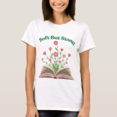 Softness Is Strength T-Shirt (Devant)