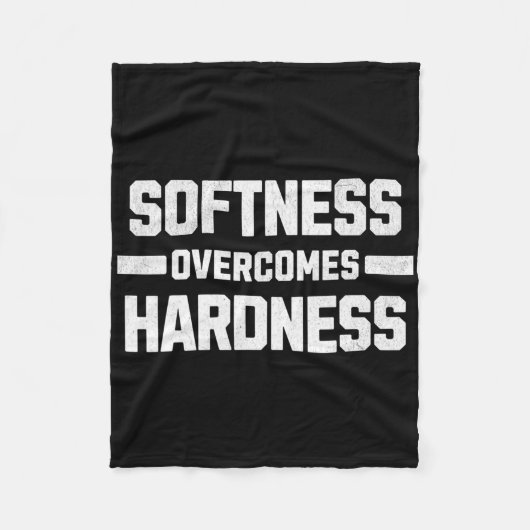 Softness Overcomes Hardness. Yielding To Strength Fleece Deken (Voorkant)