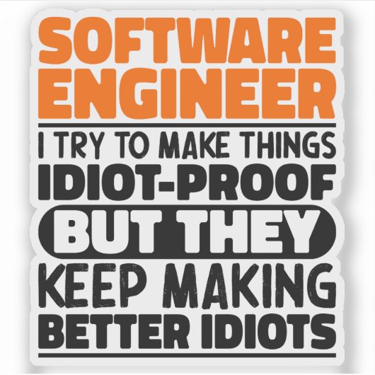 Software Engineer Ik probeer dingen grappig te mak Sticker (Voorkant)