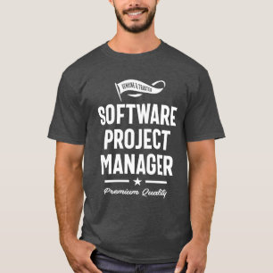 Software Project Manager Cadeautres Funding Job Ti T-shirt