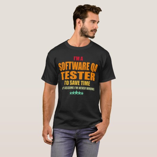Software Qa Tester nooit verkeerd T-shirt (Voorkant volledig)