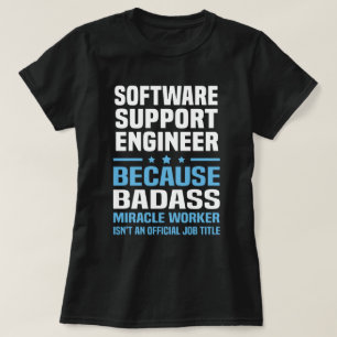 Software Support Engineer T-shirt