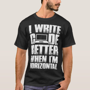 Softwareontwikkelaar Ik schrijf code beter als ik  T-shirt