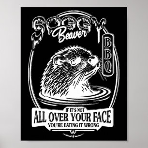 Soggy Beaver BBQ als het niet allemaal over je gez Poster