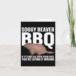 Soggy Beaver BBQ als het niet helemaal over je gez Kaart
