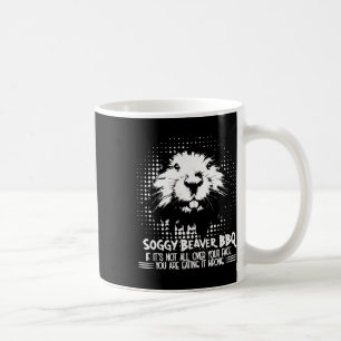 Soggy Beaver BBQ als het niet helemaal over je gez Koffiemok